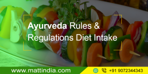 Ayurveda Rules & Regulations Diet Intake - Mattindia- MATT INDIA ...