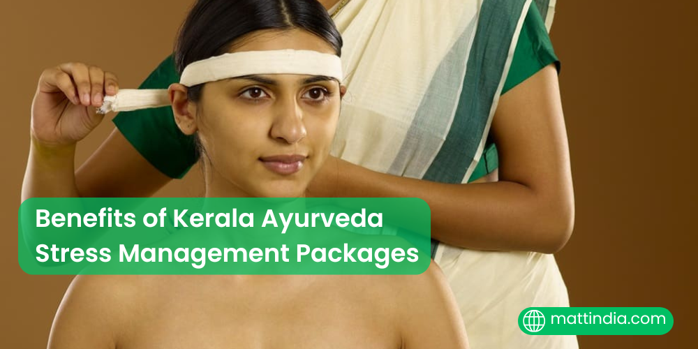 Benefits of Kerala Ayurveda Stress Management Packages