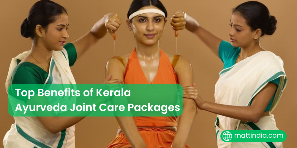 Top Benefits of Kerala Ayurveda Joint Care Packages